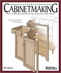 Illustrated Cabinetmaking: How to Design and Construct Furniture That Works (Fox Chapel Publishing)